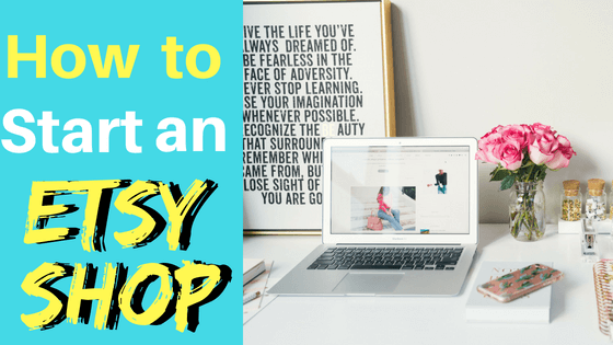 How to Start an Etsy Shop