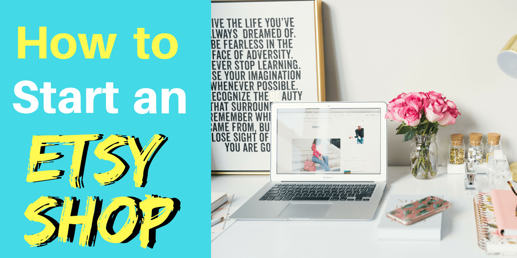 Comprehensive Guide on How to Start an Etsy Shop Today